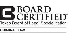 Board Certified, Criminal Law, Texas Board of Legal Specialization